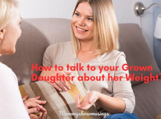 How to talk to your grown daughter about her weight