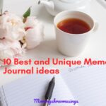 10 Unique Memory Journal Ideas – That You Don’t Want to Miss