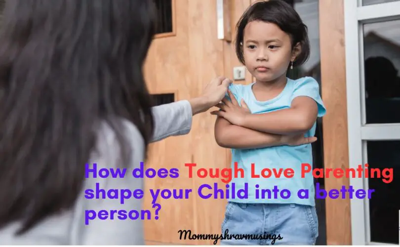 Tough Love Parenting - a blog post by Mommyshravmusings