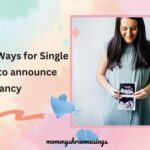 10 Cute Ways for Single Mom to Announce Pregnancy