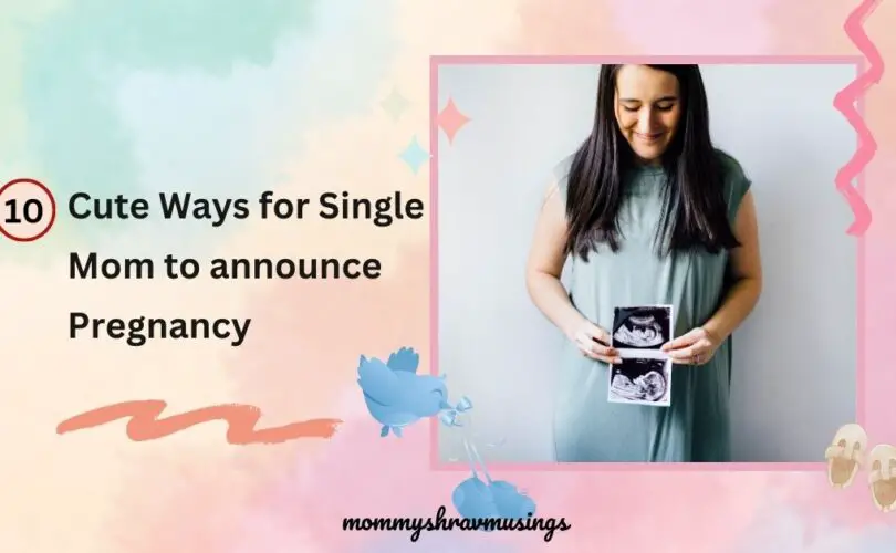 Cute Ways for Single Mom to announce Pregnancy - a blog post by Mommyshravmusings