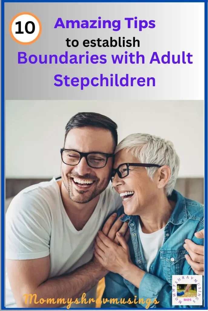 How to setup boundaries with your adult stepchildren - a blog post by mommyshravmusings