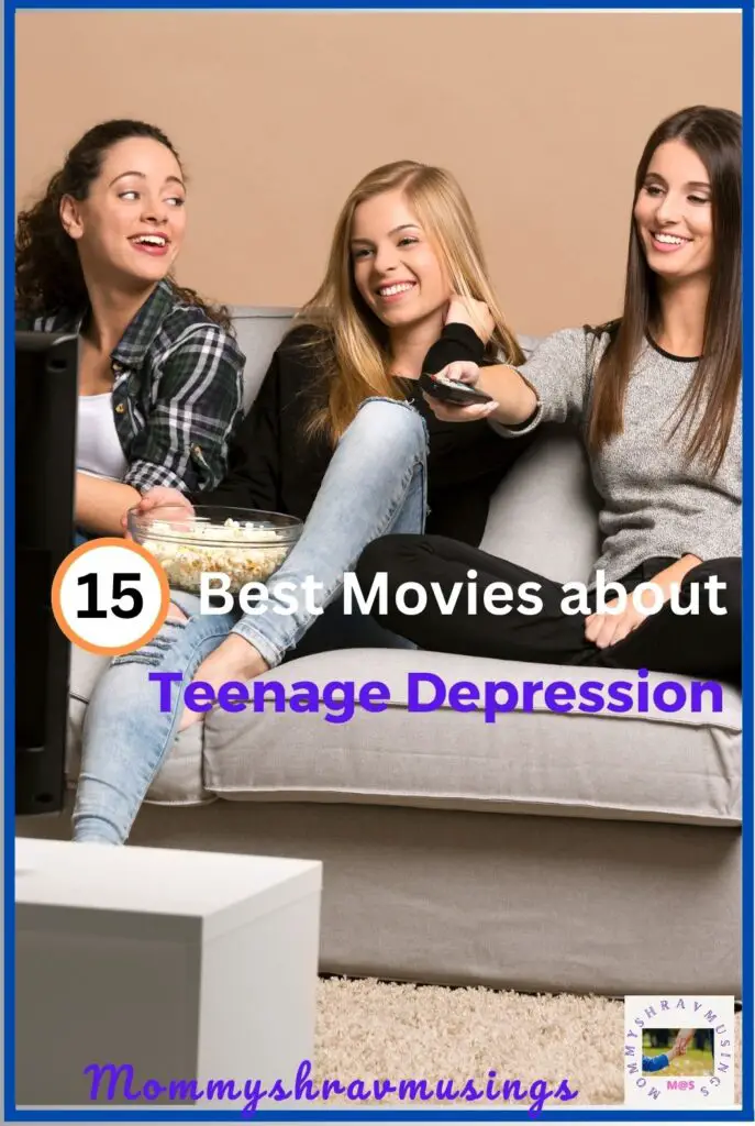 Best Movies about Teenage Depression - a blog post by Mommyshravmusings