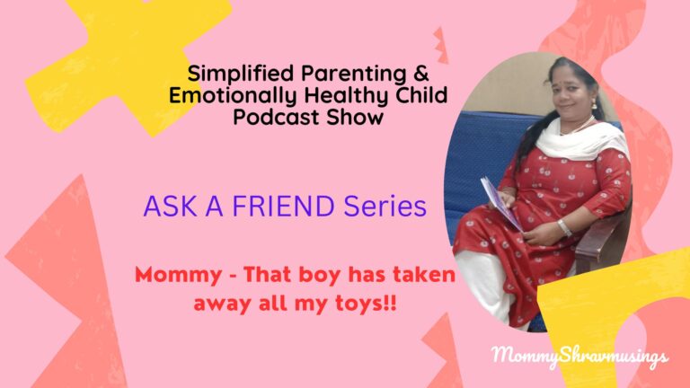Why doesn't my toddler share, what to do? - a podcast show by mommyshravmusings