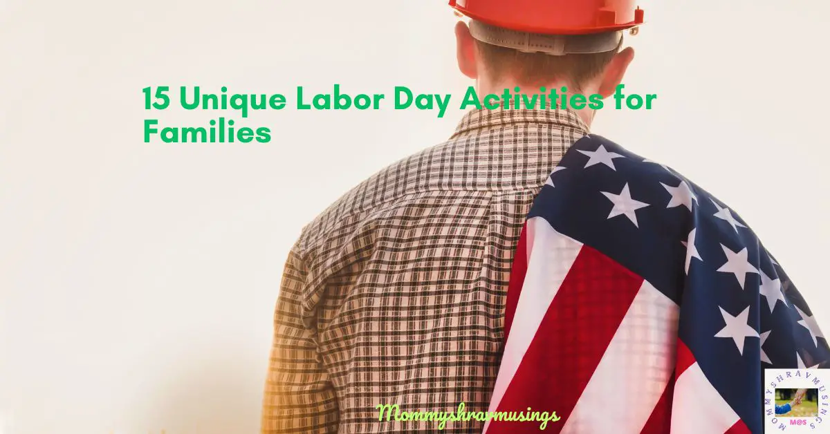 Fun Labor Day Activities for Families and Back to School Routines