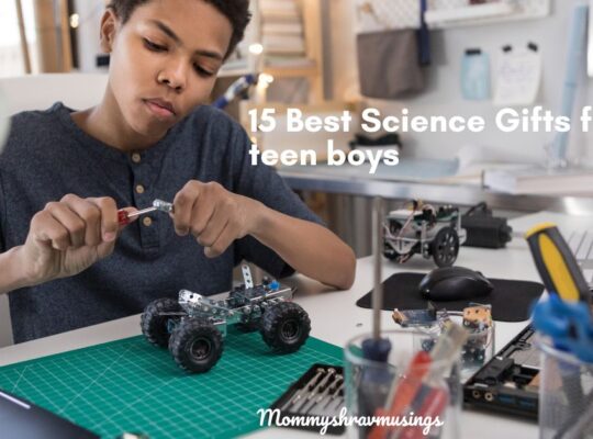 Best Science Gifts for Teen Boys - a blog post by Mommyshravmusings