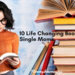 10 Life Changing Books for Single Moms that they should read in 2023