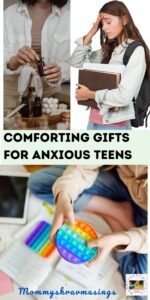 Comforting gifts for Anxious Teens - a blog post by Mommyshravmusings