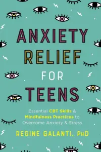 Anxiety Relief for Teens Book Cover from Amazon