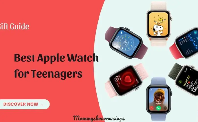 Best Apple Watch for Teenagers