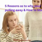 Parenting Teens: Do you know why your teen is pulling away? Best Tips to stop it.