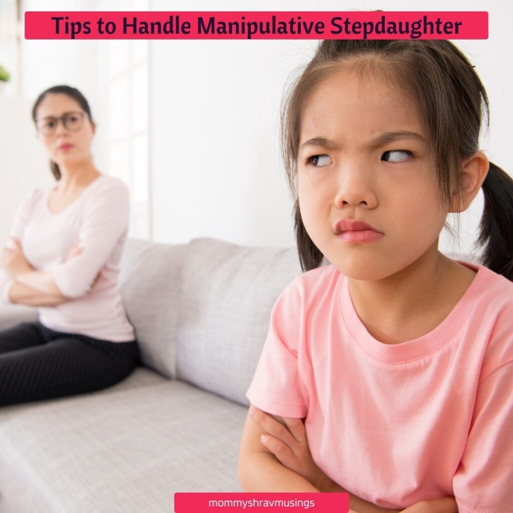 How to handle Manipulative Stepdaughter?