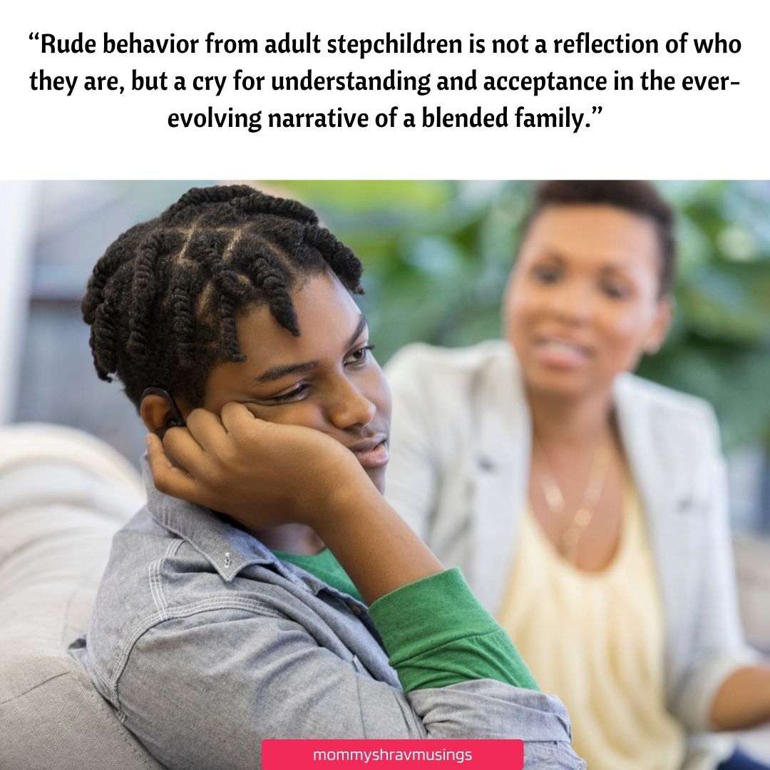 15 Best Tried & Tested Tips to Handle Rude Adult Stepchildren ...