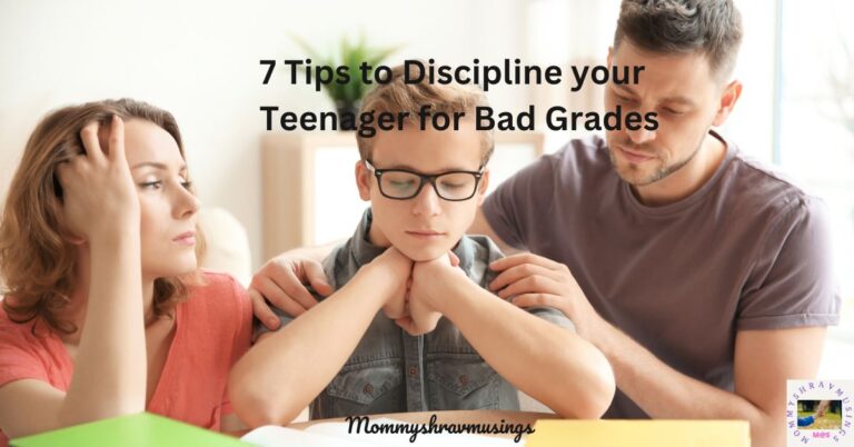 How to discipline a teenager for bad grades - a blog post by mommyshravmusings