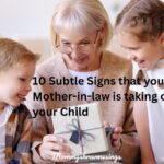 10 Subtle Signs Your Mother-In-Law is Trying to Take Over Your Child