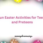 Teen-Tested, Parent-Approved: Easter Activities for Your Teens