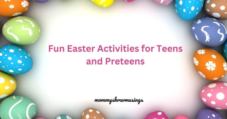 Easter Activities for Teens and Preteens