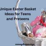 12 Unique and Creative Easter Basket Ideas for Teens and Preteens