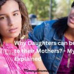 Why Daughters Can Be Mean to Their Mothers: Understanding and Handling the Dynamics