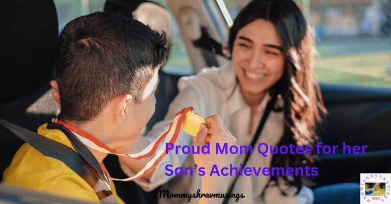 Proud Mom Quotes for her son's achievements