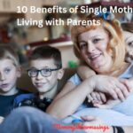 Navigating Single Parenthood: The Benefits of a Single Mother Living with Parents