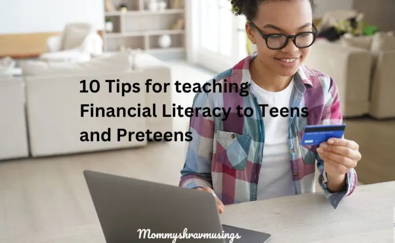 Tips to teach Financial Literacy to teens - a blog post by mommyshravmusings
