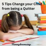 5 Tips to Change your Child from being a Quitter