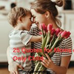 25 Most Inspiring Quotes for Mothers of Only Child