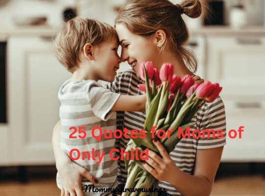 Inspiring Quotes for Mothers of Only Child