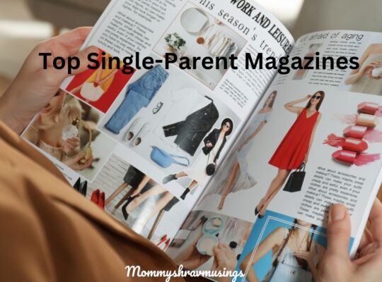 Top Single Parent Magazines - a blog post by Mommyshravmusings