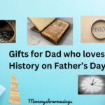 10 Awesome Gifts for Dad Who Loves History This Father’s Day