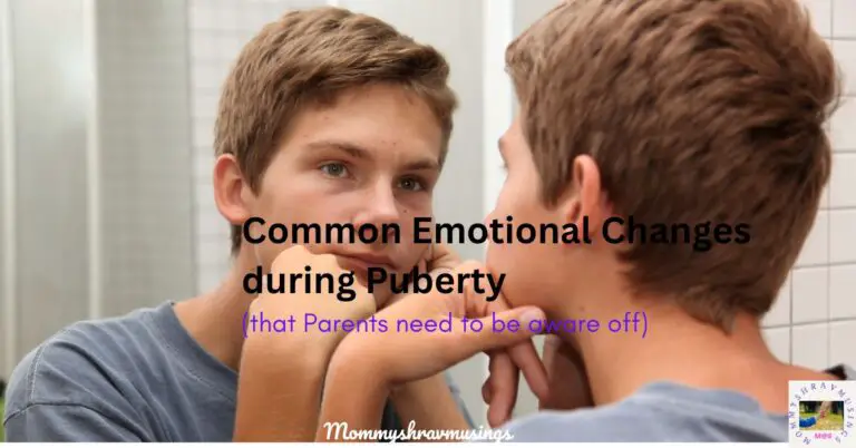 Emotional Changes during Puberty - a blog post by Mommyshravmusings