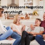 Why Preteens Negotiate Everything – And How to Handle It Like a Pro